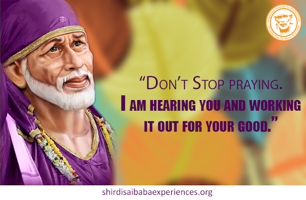 Sai Baba Answers | Shirdi Sai Baba Grace Blessings | Shirdi Sai Baba Miracles Leela | Sai Baba's Help | Real Experiences of Shirdi Sai Baba | Sai Baba Quotes | Sai Baba Pictures | https://shirdisaibabaexperiences.org